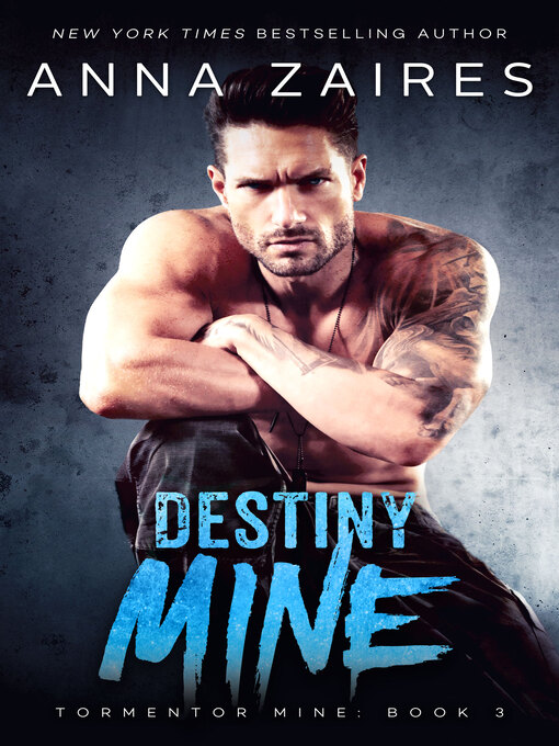 Title details for Destiny Mine by Anna Zaires - Available